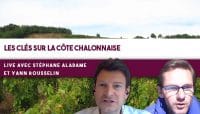 Voici les clés sur la Côte Chalonnaise (Live Masterclass avec Stéphane Aladame)